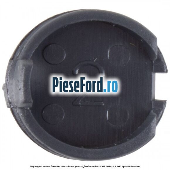 Dop capac maner interior usa culoare pewter Ford Mondeo 2008-2014 2.3 160 cp SEBA benzina