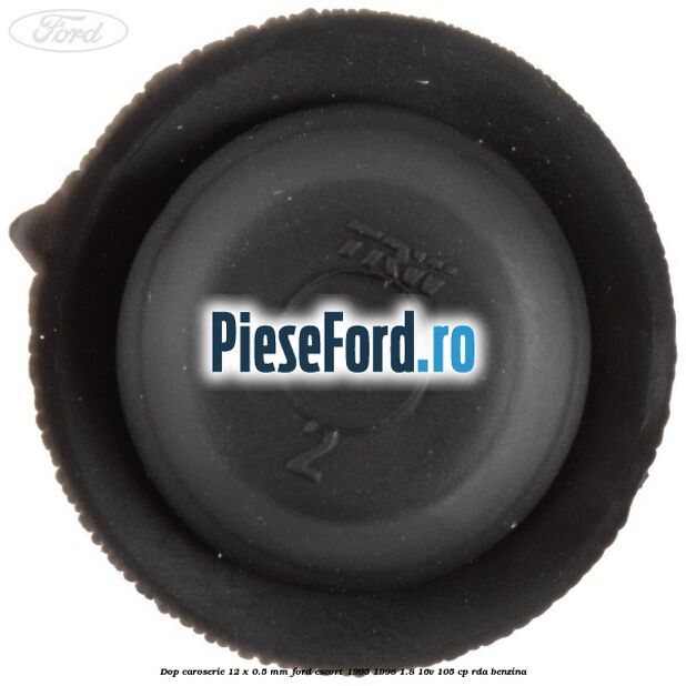 Dop caroserie 12 x 0.5 mm Ford Escort 1995-1998 1.8 16V 105 cp Dop caroserie 12 x 0.5 mm Ford Escort 1995-1998 1.8 16V 105 cp RDA benzina