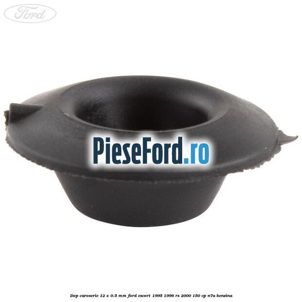 Dop caroserie 12 x 0.5 mm Ford Escort 1995-1998 RS 2000 150 cp N7A benzina