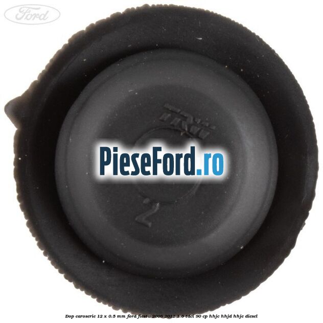 Dop caroserie 12 x 0.5 mm Ford Fiesta 2008-2012 1.6 TDCi 90 cp Dop caroserie 12 x 0.5 mm Ford Fiesta 2008-2012 1.6 TDCi 90 cp HHJC, HHJD, HHJE diesel