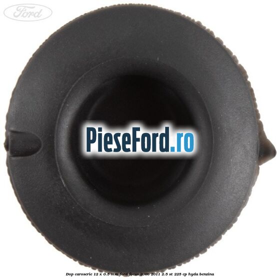Dop caroserie 12 x 0.5 mm Ford Focus 2008-2011 2.5 ST 225 cp HYDA benzina