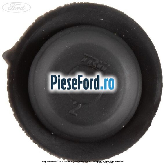 Dop caroserie 12 x 0.5 mm Ford Fusion 1.6 100 cp FYJA, FYJB, FYJC benzina