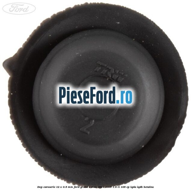 Dop caroserie 12 x 0.5 mm Ford Grand C-Max 2011-2015 1.6 Ti 105 cp IQDA, IQDB benzina