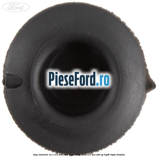 Dop caroserie 12 x 0.5 mm Ford Kuga 2008-2012 2.5 4x4 200 cp HYDB, HYDC benzina
