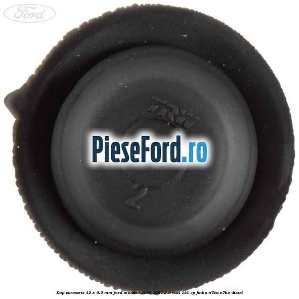 Dop caroserie 12 x 0.5 mm Ford Mondeo 2000-2007 2.0 TDCi 131 cp FMBA, N7BA, N7BB diesel