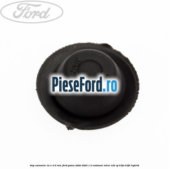 Dop caroserie 12 x 0.5 mm Ford Puma 2020-2023 1.0 EcoBoost mHEV 125 cp B7JA, B7JB Hybrid