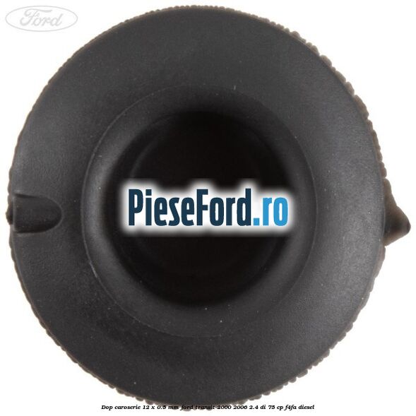 Dop caroserie 12 x 0.5 mm Ford Transit 2000-2006 2.4 DI 75 cp F4FA diesel