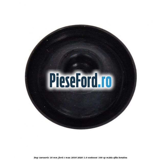 Dop caroserie 18 mm Ford C-Max 2016-2020 1.0 EcoBoost 100 cp M2DA, SFDA benzina