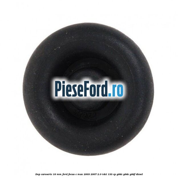 Dop caroserie 18 mm Ford Focus C-Max 2003-2007 2.0 TDCi 133 cp G6DC, G6DE, G6DF diesel