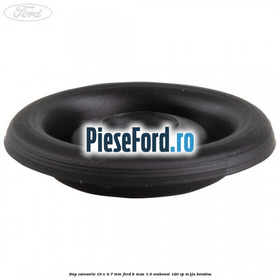 Dop caroserie 19 x 0.7 mm Ford B-Max 1.0 EcoBoost 120 cp M1JA benzina