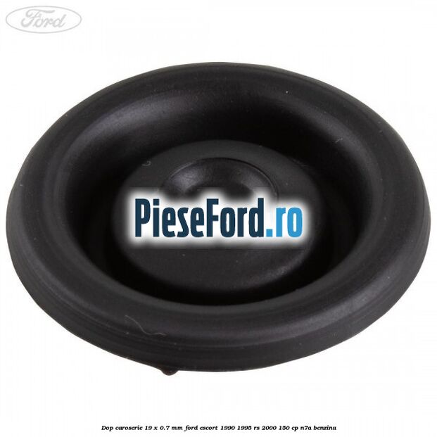 Dop caroserie 19 x 0.7 mm Ford Escort 1990-1995 RS 2000 150 cp N7A benzina