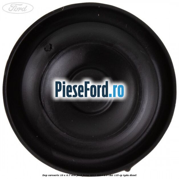 Dop caroserie 19 x 0.7 mm Ford Focus 2011-2014 2.0 TDCi 115 cp Dop caroserie 19 x 0.7 mm Ford Focus 2011-2014 2.0 TDCi 115 cp TYDA diesel