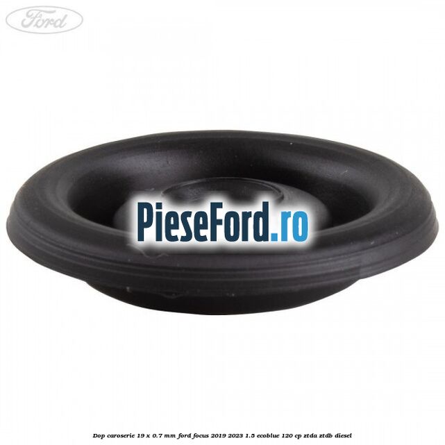 Dop caroserie 19 x 0.7 mm Ford Focus 2019-2023 1.5 EcoBlue 120 cp ZTDA, ZTDB diesel