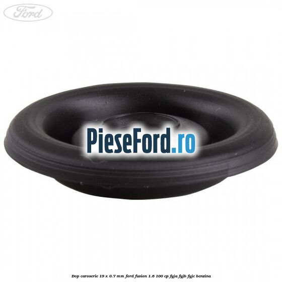 Dop caroserie 19 x 0.7 mm Ford Fusion 1.6 100 cp FYJA, FYJB, FYJC benzina