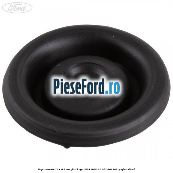 Dop caroserie 19 x 0.7 mm Ford Kuga 2013-2016 2.0 TDCi 4x4 140 cp Dop caroserie 19 x 0.7 mm Ford Kuga 2013-2016 2.0 TDCi 4x4 140 cp UFMA diesel