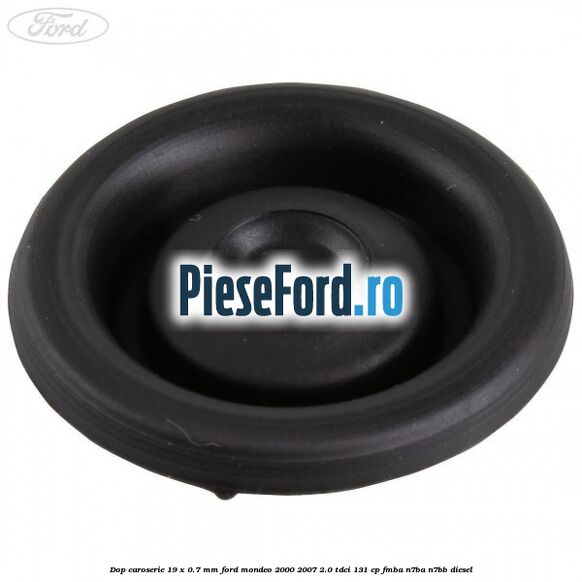Dop caroserie 19 x 0.7 mm Ford Mondeo 2000-2007 2.0 TDCi 131 cp FMBA, N7BA, N7BB diesel