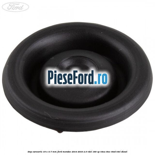 Dop caroserie 19 x 0.7 mm Ford Mondeo 2014-2018 2.0 TDCi 180 cp T8CA, T8CC, T8CD, T8CL diesel