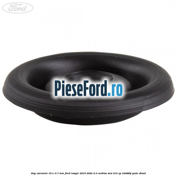 Dop caroserie 19 x 0.7 mm Ford Ranger 2019-2022 2.0 EcoBlue 4x4 213 cp T20DD0J, YN2X diesel