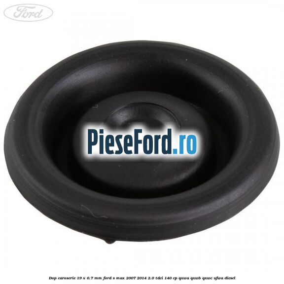 Dop caroserie 19 x 0.7 mm Ford S-Max 2007-2014 2.0 TDCi 140 cp QXWA, QXWB, QXWC, UFWA diesel