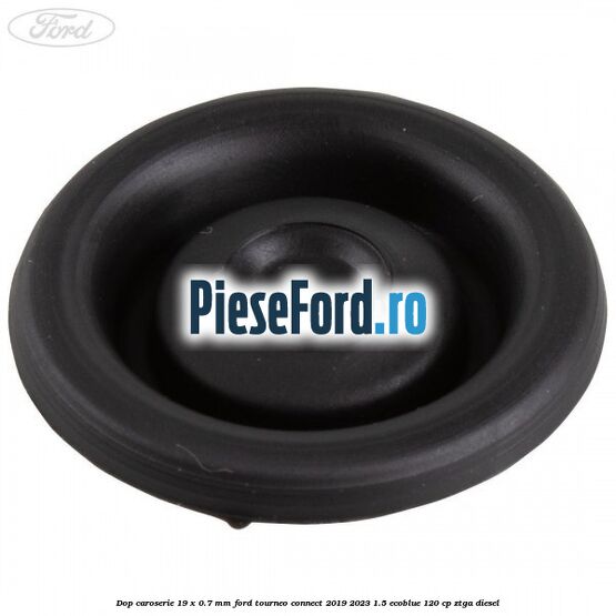 Dop caroserie 19 x 0.7 mm Ford Tourneo Connect 2019-2023 1.5 EcoBlue 120 cp ZTGA diesel