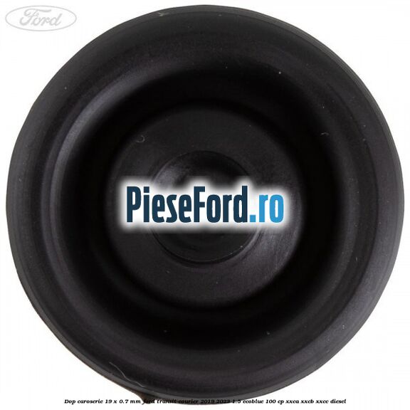 Dop caroserie 19 x 0.7 mm Ford Transit Courier 2019-2023 1.5 EcoBlue 100 cp XXCA, XXCB, XXCC diesel