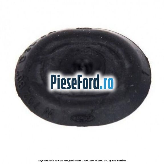 Dop caroserie 19 x 25 mm Ford Escort 1990-1995 RS 2000 150 cp N7A benzina