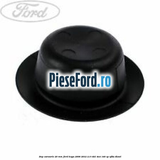 Dop caroserie 20 mm Ford Kuga 2008-2012 2.0 TDCI 4x4 140 cp UFDA diesel