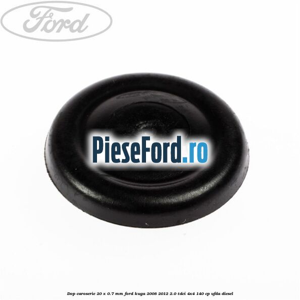 Dop caroserie 20 x 0.7 mm Ford Kuga 2008-2012 2.0 TDCI 4x4 140 cp UFDA diesel