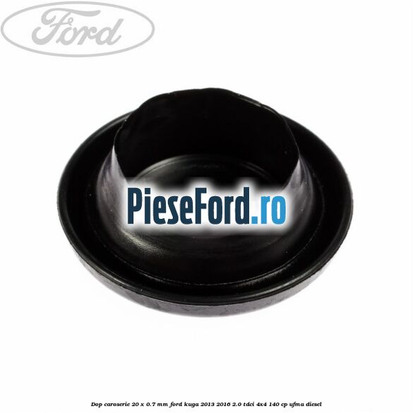 Dop caroserie 20 x 0.7 mm Ford Kuga 2013-2016 2.0 TDCi 4x4 140 cp UFMA diesel