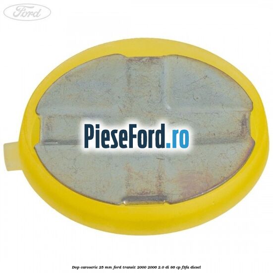 Dop caroserie 25 mm Ford Transit 2000-2006 2.0 DI 86 cp F3FA diesel