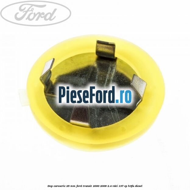 Dop caroserie 25 mm Ford Transit 2000-2006 2.4 TDCi 137 cp H9FA diesel
