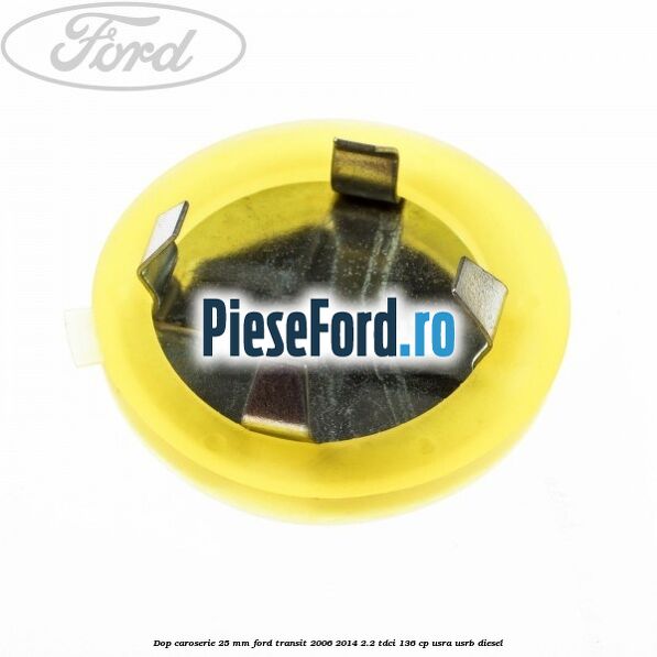 Dop caroserie 25 mm Ford Transit 2006-2014 2.2 TDCi 136 cp USRA, USRB diesel
