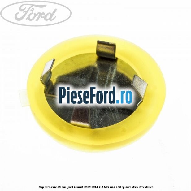 Dop caroserie 25 mm Ford Transit 2006-2014 2.2 TDCi RWD 100 cp DRRA, DRRB, DRRC diesel