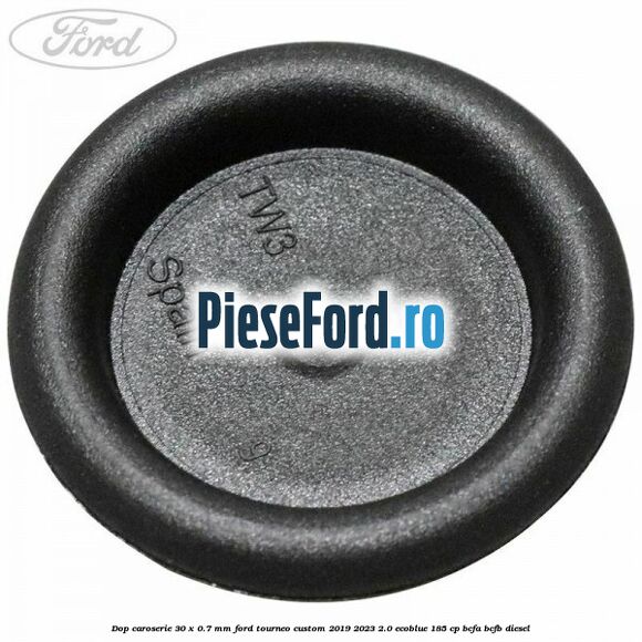 Dop caroserie 30 x 0.7 mm Ford Tourneo Custom 2019-2023 2.0 EcoBlue 185 cp BCFA, BCFB diesel