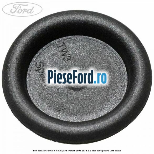Dop caroserie 30 x 0.7 mm Ford Transit 2006-2014 2.2 TDCi 136 cp USRA, USRB diesel