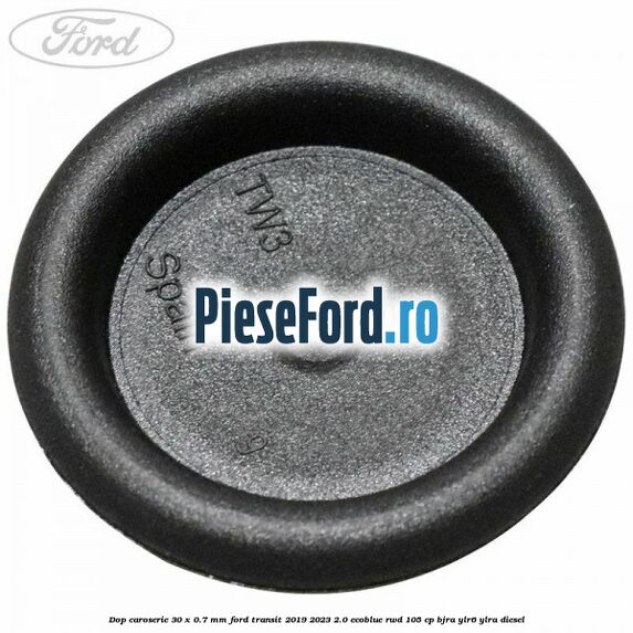 Dop caroserie 30 x 0.7 mm Ford Transit 2019-2023 2.0 EcoBlue RWD 105 cp BJRA, YLR6, YLRA diesel