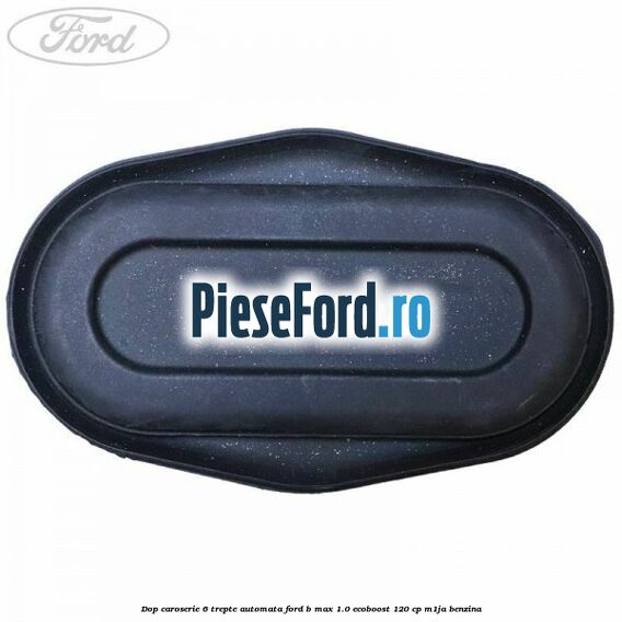 Dop caroserie 6 trepte automata Ford B-Max 1.0 EcoBoost 120 cp M1JA benzina