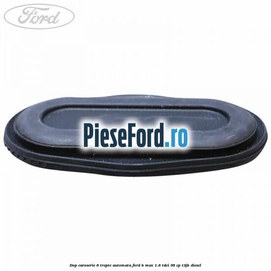 Dop caroserie 6 trepte automata Ford B-Max 1.6 TDCi 95 cp T3JB diesel