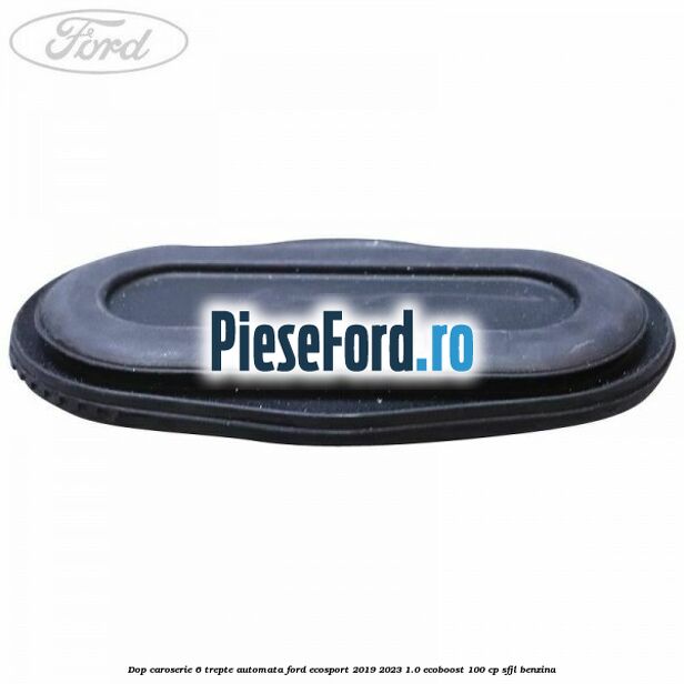 Dop caroserie 6 trepte automata Ford EcoSport 2019-2023 1.0 EcoBoost 100 cp SFJL benzina