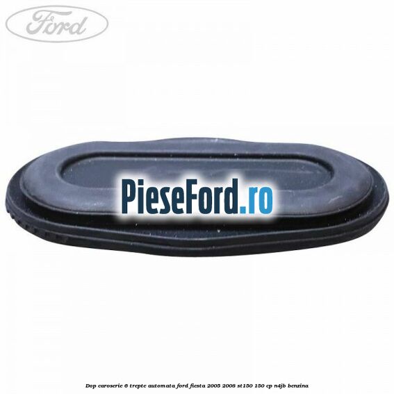Dop caroserie 6 trepte automata Ford Fiesta 2005-2008 ST150 150 cp N4JB benzina