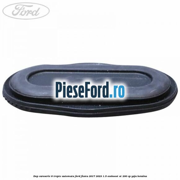 Dop caroserie 6 trepte automata Ford Fiesta 2017-2023 1.5 EcoBoost ST 200 cp YZJA benzina