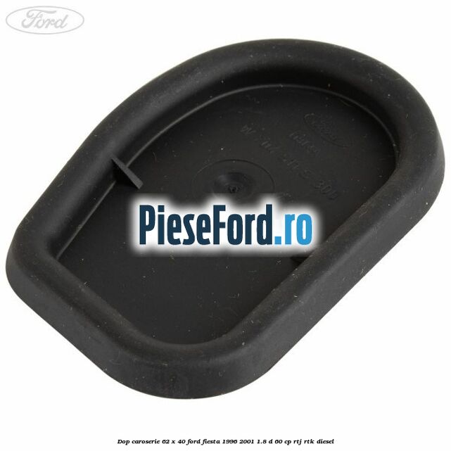 Dop caroserie 62 x 40 Ford Fiesta 1996-2001 1.8 D 60 cp RTJ, RTK diesel
