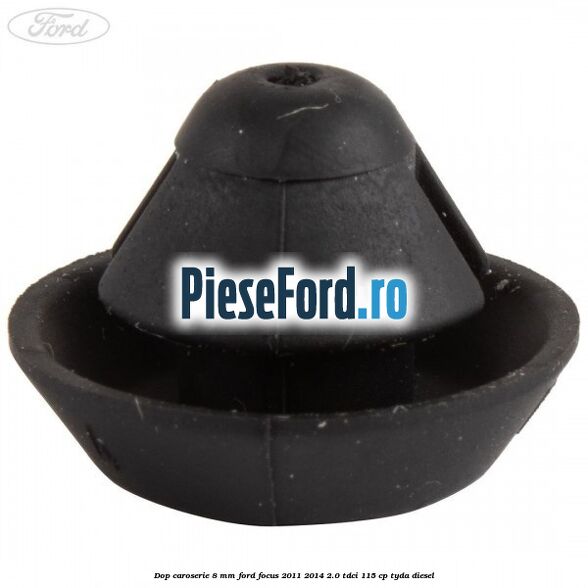 Dop caroserie 8 mm Ford Focus 2011-2014 2.0 TDCi 115 cp Dop caroserie 8 mm Ford Focus 2011-2014 2.0 TDCi 115 cp TYDA diesel