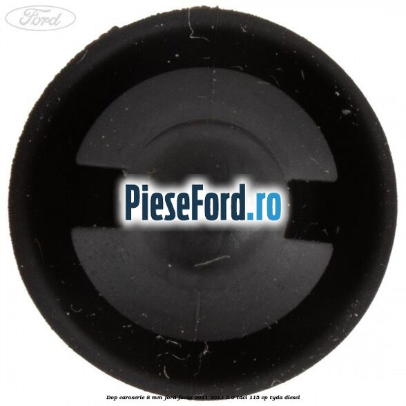 Dop caroserie 8 mm Ford Focus 2011-2014 2.0 TDCi 115 cp Dop caroserie 8 mm Ford Focus 2011-2014 2.0 TDCi 115 cp TYDA diesel