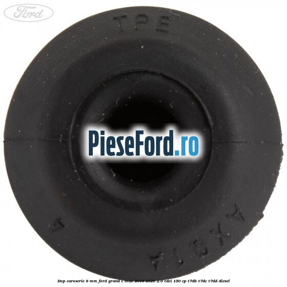 Dop caroserie 8 mm Ford Grand C-Max 2016-2020 2.0 TDCi 150 cp T7DB, T7DC, T7DD diesel