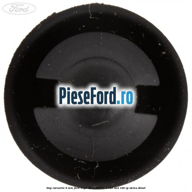 Dop caroserie 8 mm Ford Kuga 2013-2016 2.0 TDCi 4x4 136 cp Dop caroserie 8 mm Ford Kuga 2013-2016 2.0 TDCi 4x4 136 cp UKMA diesel