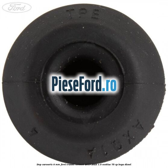 Dop caroserie 8 mm Ford Transit Connect 2019-2023 1.5 EcoBlue 75 cp BEGA diesel