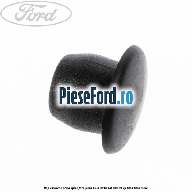 Dop caroserie aripa spate Ford Focus 2014-2018 1.6 TDCi 95 cp Dop caroserie aripa spate Ford Focus 2014-2018 1.6 TDCi 95 cp T3DA, T3DB diesel