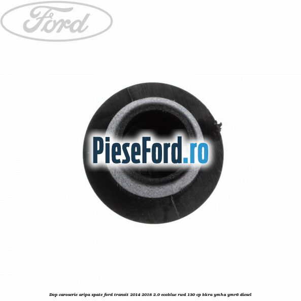 Dop caroserie aripa spate Ford Transit 2014-2018 2.0 EcoBlue RWD 130 cp Dop caroserie aripa spate Ford Transit 2014-2018 2.0 EcoBlue RWD 130 cp BKRA, YMHA, YMR6 diesel