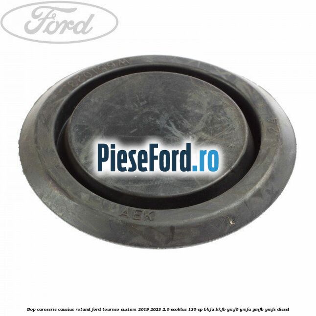 Dop caroserie, cauciuc rotund Ford Tourneo Custom 2019-2023 2.0 EcoBlue 130 cp BKFA, BKFB, YMF6, YMFA, YMFB, YMFS diesel